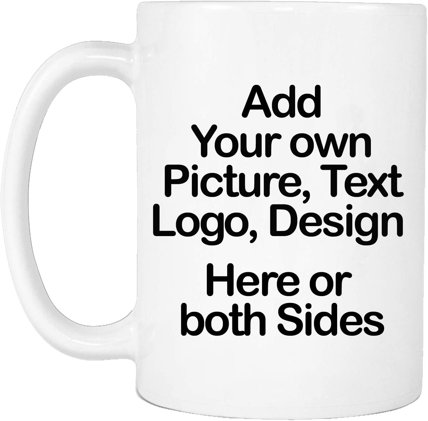 Personalised Mug - Add Your Text, Picture, Design or Logo on This Ceramic Coffee Mug 11oz - Image 2